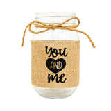 Mason Jar de Vidrio Decorado con Yute, "You and Me"