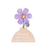 Flor Decorativa para Mesa, "Mamá eres única y ese es tu poder"